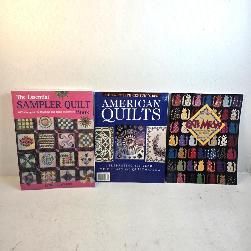 Lot of 3 Quilt Pattern Books: Ess'tial Sampler American Quilts The Cat's‎ Meow